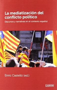 portada La Mediatización Del Conflicto Político (in Spanish)