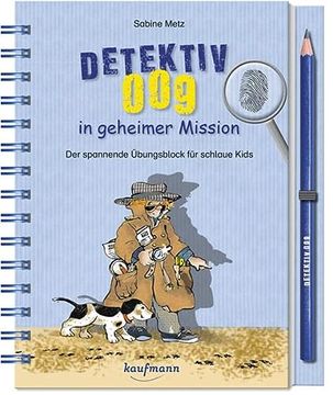 portada Detektiv 009 in Geheimer Mission: Der Spannende Übungsblock für Schlaue Kids (en Alemán)