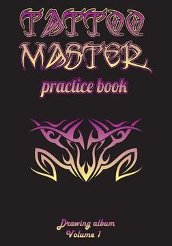 portada Tattoo Master Practice Book - Drawing Album (en Inglés)