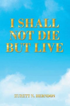 portada I Shall Not Die but Live (in English)