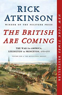 portada The British are Coming: The war for America, Lexington to Princeton, 1775-1777 (Revolution Trilogy) (en Inglés)