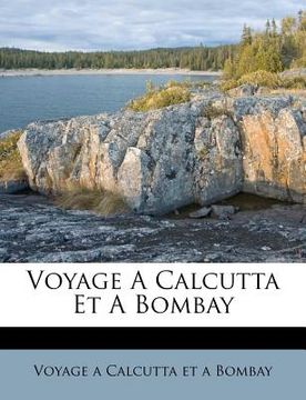 portada Voyage a Calcutta Et a Bombay (in French)