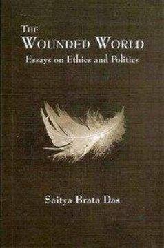 portada Wounded World Essays on Ethics and Politics