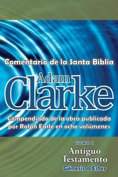 portada Adam Clarke, Comentario de La Santa Biblia, Tomo 1