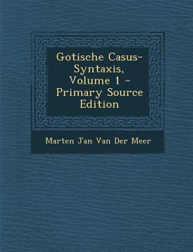 portada Gotische Casus-Syntaxis, Volume 1