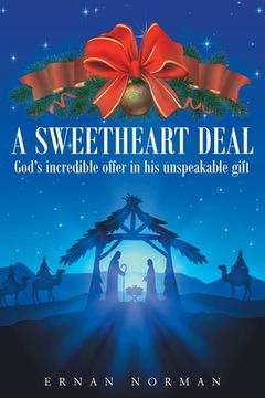 portada A Sweetheart Deal: God's incredible offer in his unspeakable gift (en Inglés)