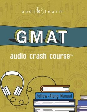 portada GMAT Audio Crash Course: Complete Test Prep and Review for the Graduate Management Admission Test (en Inglés)