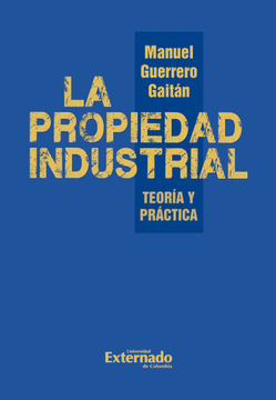 portada PROPIEDAD INDUSTRIAL TEORIA Y PRACTICA, LA
