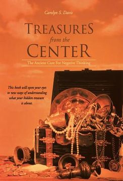 portada Treasures from the Center: The Ancient Cure for Negative Thinking (in English)