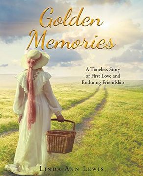 portada Golden Memories: A Timeless Story of First Love and Enduring Friendship (in English)