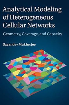 portada Analytical Modeling of Heterogeneous Cellular Networks: Geometry, Coverage, and Capacity (en Inglés)