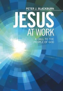 portada Jesus at Work: A Call to the People of God (en Inglés)