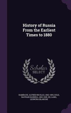 portada History of Russia From the Earliest Times to 1880 (in English)