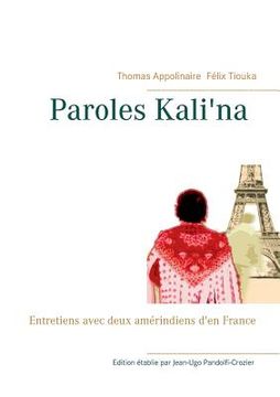 portada Paroles kali'na: Entretiens avec deux amérindiens d'en France (en Francés)