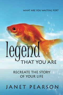 portada Legend that You Are: Recreate the Story of Your Life