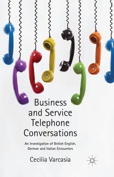 portada Business and Service Telephone Conversations: An Investigation of British English, German and Italian Encounters (en Inglés)