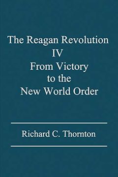 portada The Reagan Revolution iv: From Victory to the new World Order