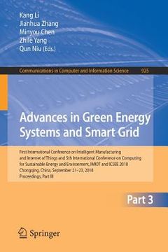 portada Advances in Green Energy Systems and Smart Grid: First International Conference on Intelligent Manufacturing and Internet of Things and 5th Internatio (en Inglés)
