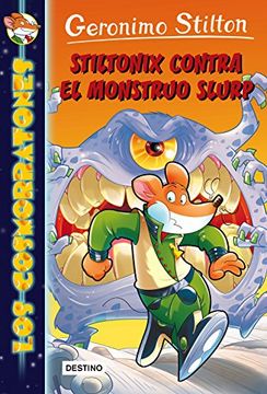 portada Stiltonix Contra el Monstruo Slurp: Los Cosmorratones 9 (Geronimo Stilton) (in Spanish)