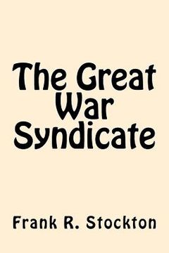 portada The Great War Syndicate (in English)