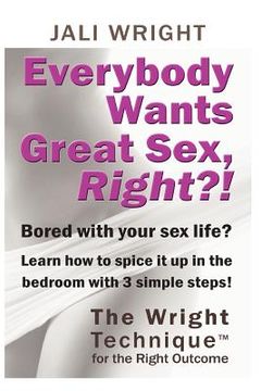 portada everybody wants great sex, right?! (en Inglés)