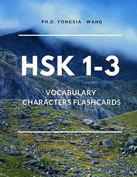 portada Hsk 1-3 Vocabulary Characters Flashcards: Easy to Remember Full 600 hsk Level 1 2 3 Mandarin Flash Cards With English Dictionary. Complete Standard. Or Adults to Learn Chinese Language. 