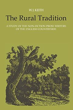 portada The Rural Tradition: A Study of the Non-Fiction Prose Writers of the English Countryside (en Inglés)