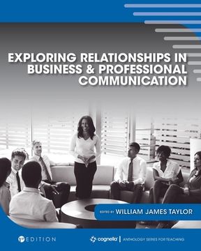 portada Exploring Relationships in Business and Professional Communication: An Anthology (in English)