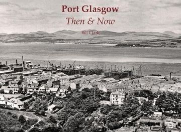 portada Port Glasgow Then and now