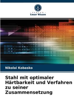 portada Stahl mit optimaler Härtbarkeit und Verfahren zu seiner Zusammensetzung (in German)