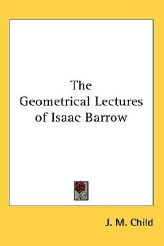 portada the geometrical lectures of isaac barrow (en Inglés)