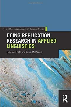 portada Doing Replication Research in Applied Linguistics (Second Language Acquisition Research Series) (en Inglés)