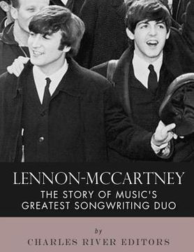 portada Lennon-McCartney: The Story of Music's Greatest Songwriting Duo (en Inglés)