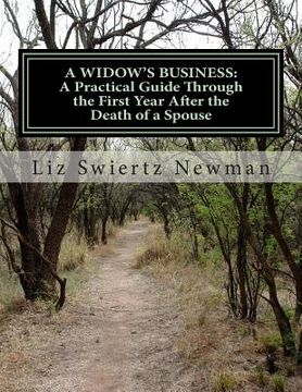 portada A Widow's Business: A Practical Guide Through the First Year After the Death of a Spouse (en Inglés)