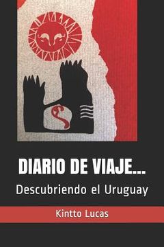 portada Diario de Viaje...: Descubriendo el Uruguay