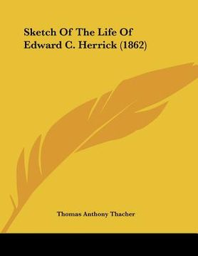 portada sketch of the life of edward c. herrick (1862) (in English)