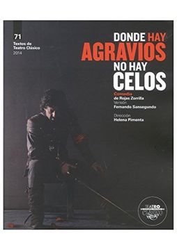 Donde hay agravios no hay celos (Textos De Teatro Clásico)