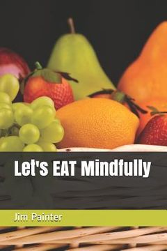 portada Let's EAT Mindfully (en Inglés)