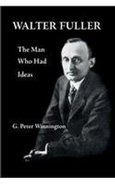 portada Walter Fuller: The Man Who Had Ideas