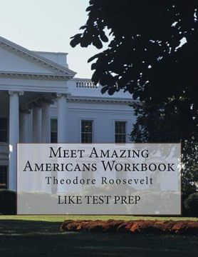 portada Meet Amazing Americans Workbook: Theodore Roosevelt (en Inglés)