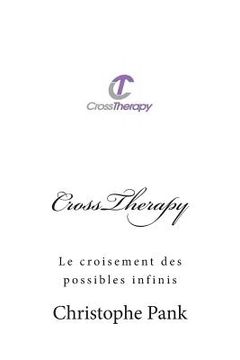 portada CrossTherapy: Le croisement des possibles infinis (en Francés)