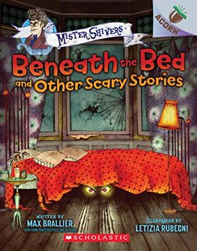 portada Beneath the bed and Other Scary Stories: An Acorn Book (Mister Shivers) (en Inglés)