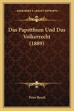 portada Das Papstthum Und Das Volkerrecht (1889) (en Alemán)