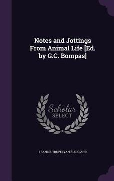 portada Notes and Jottings From Animal Life [Ed. by G.C. Bompas] (in English)