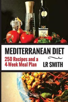 portada Mediterranean Diet: The Ultimate Guide - 250 Recipes and a 4-Week Meal Plan, (en Inglés)