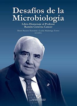 portada Desafíos de la Microbiología. Libro Homenaje al Profesor Ramón Cisterna Cancer (in Spanish)