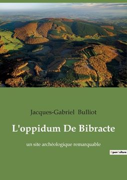 portada L'oppidum De Bibracte: un site archéologique remarquable