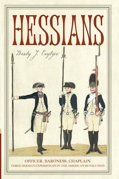 portada Hessians: Officer, Baroness, Chaplain—Three German Experiences in the American Revolution (en Inglés)