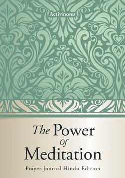 portada The Power Of Meditation - Prayer Journal Hindu Edition (in English)