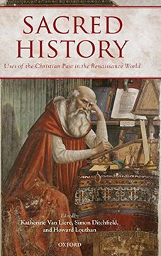 portada Sacred History: Uses of the Christian Past in the Renaissance World (en Inglés)